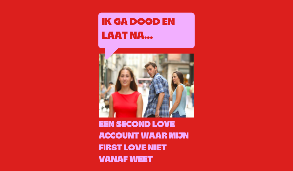 ik ga dood en laat na...